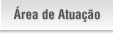 �rea de Atua��o